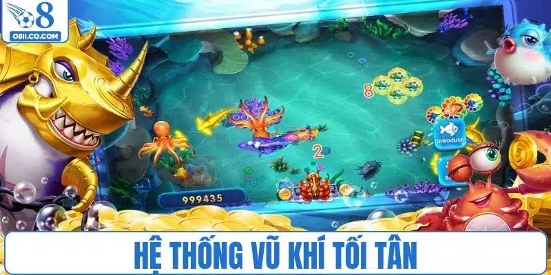 Hệ thống vũ khí bắn cá vũ trụ tối tân