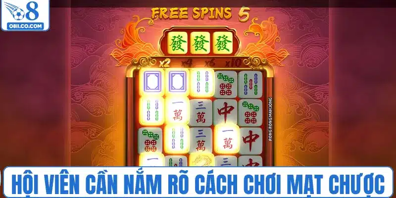 Hội viên cần nắm rõ cách chơi mạt chược