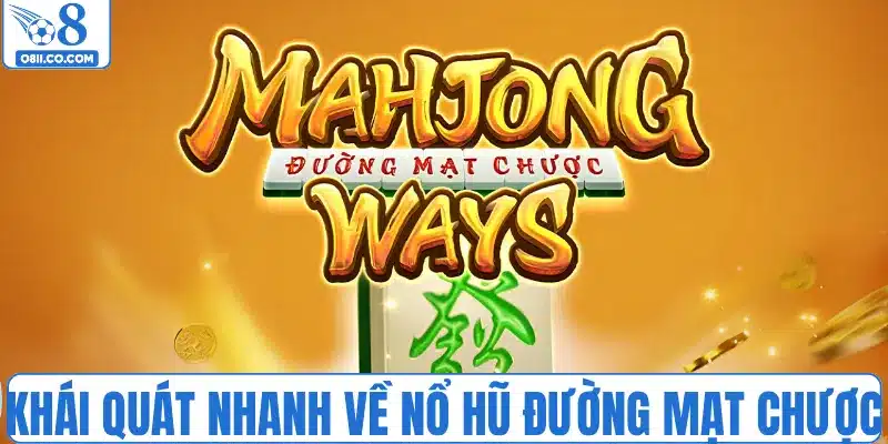 Khái quát nhanh về nổ hũ đường mạt chược
