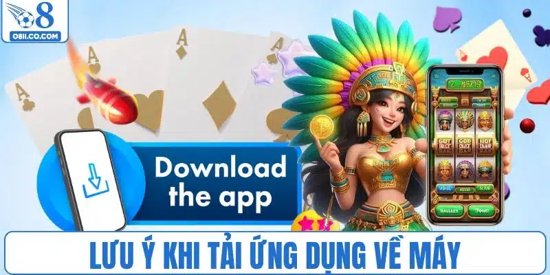 Yếu tố cần quan tâm trong khi tải app O8